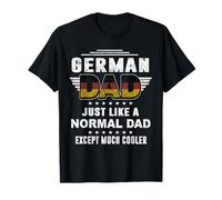 German Dad Just Like A Normal Dad for Daddy Fathers Day Maglietta