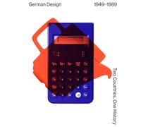 German Design, 1949-1989: Two Countries, One History