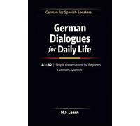 German Dialogues for Daily Life A1-A2: Simple Conversations for Beginners | German-Spanish