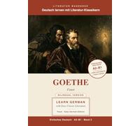 German Easy Reader - Goethe: Faust (A2-B1) - Bilingual: Bilingual German-English Edition ·Faust in Easy German with Parallel English Translation