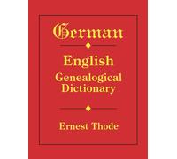 Ernest Thode German-English Genealogical Dictionary (Tascabile)