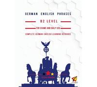 German English Phrases - B2 Level: Complete German-English Learning Resource