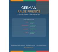 German False Friends & Common Mistakes: Stop Making Them - A Verified False-Friends Dictionary & Hundreds of Fix-It Exercises