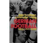 German Football - Alan Tomlinson - Routledge, 2005