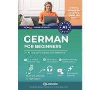 German for beginners - An A1 course for adults with little time: Learn German with dialogues, audio, grammar, video and an app! For self-study, usage with a teacher or Goethe A1 exam preparation.: 1