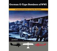 German G-Type Bombers of WWI: A Centennial Perspective on Great War Airplanes: Volume 14