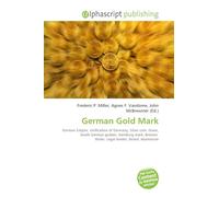 German Gold Mark: German Empire, Unification of Germany, Silver coin, Gram, South German gulden, Hamburg mark, Bremen thaler, Legal tender, Nickel, Aluminium