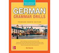 German Grammar Drills, Premium Fourth Edition: Perfect for Beginning and Intermediate Learners!