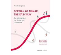 German Grammar, The Easy Way: Der leichte Weg zur deutschen Grammatik