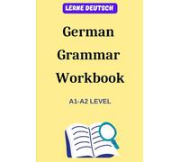 German Grammar Workbook: A1-A2 Level