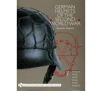 [(German Helmets of the Second World War: M1916/18 . M1932 . M1935 . M1940 . M1942 . M1942/45 Volume 1)] [ By (author) Branislav Radovic ] [September, 2004]