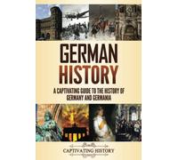 Captivating History German History (Tascabile) History of European Countries