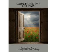 German History Unfolds: A Captivating Journey Through The 20Th Century