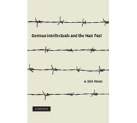 German Intellectuals and the Nazi Past