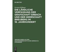 German Killinge Die Ländliche Verfassung Der Grafschaft Erbac (Copertina rigida)