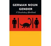 German Noun Gender: A workbook to learn German noun gender more effectively! 7 x 10 in. Lined, color-coded pages. Group German nouns according to ... identify gender patterns for easier guessing.