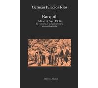 Germán Palacios Ríos Ranquil Alto Bíobío.1934. (Tascabile)