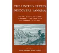 Germán R. Mejía The United States Discovers Panama (Tascabile)