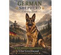 German Shepherd Coloring Book for Adults and Teens: Loyal Working Dog Coloring Pages for Relaxation, Stress Relief and Creative Fun
