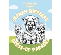 German Shepherd Colouring Book: Dress up Parade