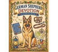 German Shepherd Devotion Coloring Book: A Bold and Easy Adult Coloring Book Featuring Loyal Dogs, Playful Puppies, and Peaceful Scenes for Stress Relief