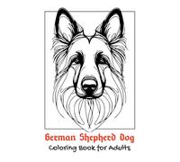 GERMAN SHEPHERD DOG: COLORING BOOK FOR ADULTS