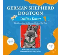 German Shepherd DogToon: Did You Know?: Fun Facts About the German Shepherd DogToon