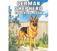 German Shepherd: Relaxing Coloring Book with detailed illustrations of loyal, strong, and intelligent dogs. Perfect for stress relief, creativity, and dog lovers.