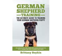Brittany Boykin German Shepherd Training - the Ultimate Guide to Tra (Tascabile)