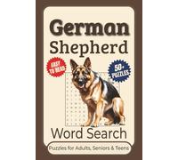 German Shepherd Word Search Puzzle Book: Word Searches with Clear-to-read Print Featuring Terms About German Shepherd, Behavior, Temperament and More ... for Vacations, Holidays, and Leisure Time