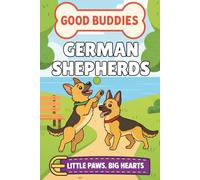 German Shepherds: A Picture Book for Babies and Toddlers