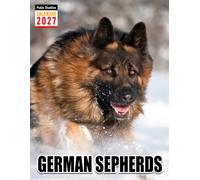 German Shepherds Calendar 2027: Monthly and Weekly Planner for Dog Lovers and Breed Enthusiasts