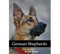 German Shepherds: German Shepherd: Loyal, Smart, Ears, Agility, Working Dog, Beauty and More