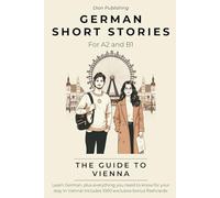 German Short Stories for A2 and B1: The Guide to Vienna