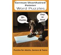 German Shorthaired Pointer Word Search Puzzle Book: Word Searches with Easy to Read Print about German Shorthaired Pointers, Loving Pets, Training and ... Gift for Vacations, Holidays and Free Times