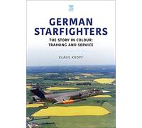 German Starfighters: The Story in Colour: Training and Service