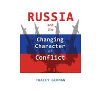 German T Russia and the Changing Character of Conflict (Tascabile)