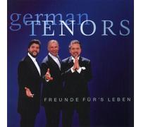 German Tenors - Freunde Fürs Leben