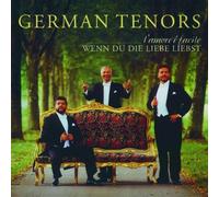 German Tenors - Wenn du die Liebe Liebst-l'Amore E Facile