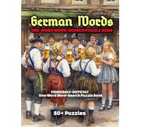 GERMAN WORDS -ONE-WORD WORD-SEARCH PUZZLE BOOK: FIENDISHLY-DIFFICULT ONE-WORD WORD-SEARCH PUZZLE BOOK 50+ PUZZLES