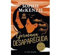 Germana desapareguda: La impactant seqüela del thriller juvenil supervendes i multipremiat Noia desapareguda, que ha venut més d’1.000.000 de còpies.: 2