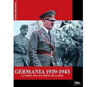 Germania 1939-1945. La guerra vista dal fronte che la perse