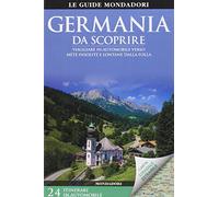 Germania da scoprire. Viaggiare in automobile verso mete insolite e lontane dalla folla. Con carta stradale