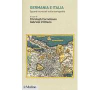 Germania e Italia. Sguardi incrociati sulla storiografia