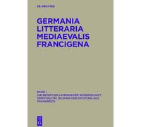 Germania Litteraria Mediaevalis Francigena, Band 1, Die Rezep (Copertina rigida)
