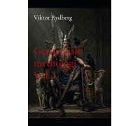 Germanisk mythologi Vol. I