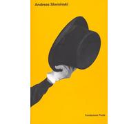 Germano Celant Andreas Slominski (Tascabile)