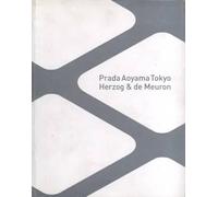 Germano Celant Herzog & De Meuron - Prada Aoyama Tokyo (Tascabile)
