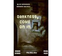 Germano Dalcielo Darkness, come on in (Horror Stories - Weird Tales) (Tascabile)