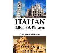 Germano Dalcielo Italian Idioms and Phrases (Tascabile)